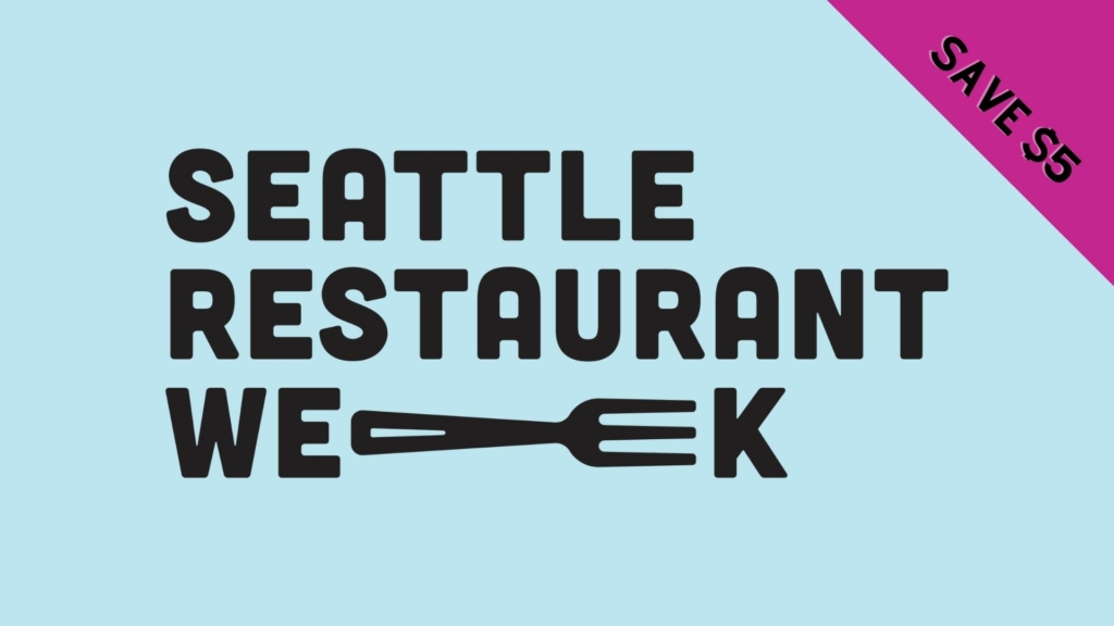 Seattle Restaurant Week - Spring 2022